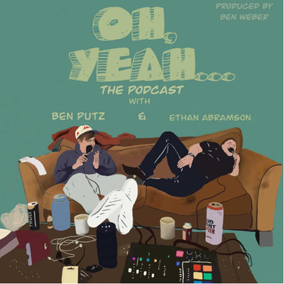 Oh, Yeah... The Podcast