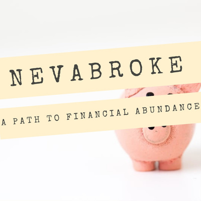 NevaBroke Podcast: Money Conversations