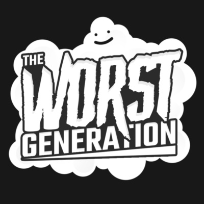 The Worst Generation Podcast • A podcast on Spotify for Podcasters