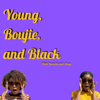 Young, Boujie, and Black