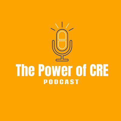 The Power of CRE (Commercial Real Estate) • A podcast on Spotify for ...