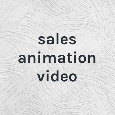 Processing Of Your Animated Sales Video By Sales Animation Video A Podcast On Anchor