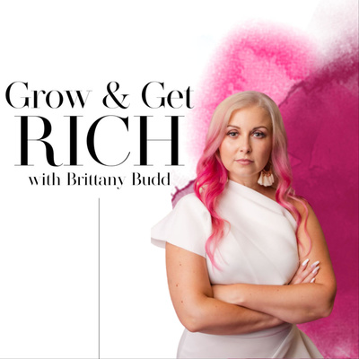 Get Fully Booked, Go Viral, Get Rich with Your Content - With The Content Queen Brittany Budd