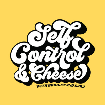 Self Control & Cheese
