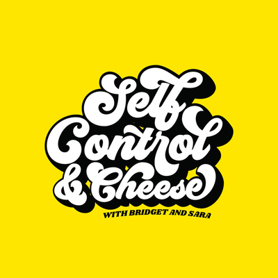 Self Control & Cheese