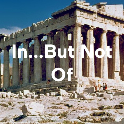 In...But Not Of