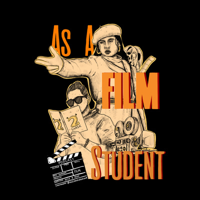 As a Film Student