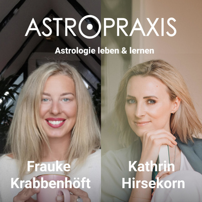 Astrologie leben & lernen | ASTROPRAXIS Podcast