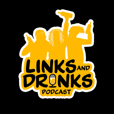 Ep 116: I'm Too Drunk For The Links 🥴