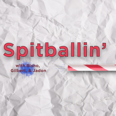 Spitballin Episode 4