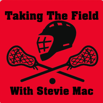 Taking The Field With Stevie Mac - Episode 106 - PLL in Baltimore