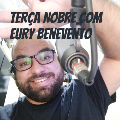 Terça Nobre com Eury Benevento