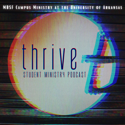 Thrive Student Ministry Podcast