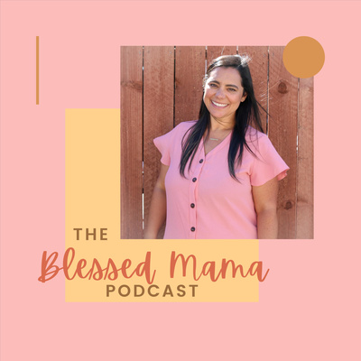 Blessed Mama Podcast