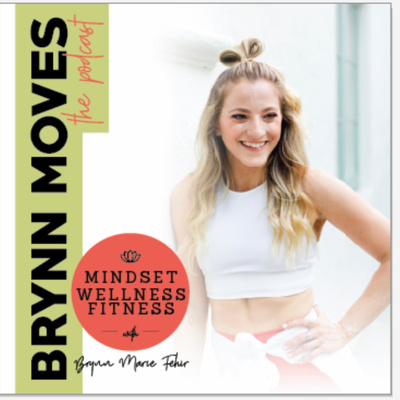 Brynn Moves the Podcast