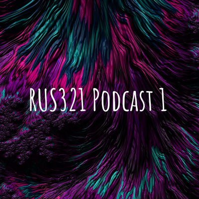 RUS321 Podcast 1