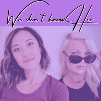 We Don\'t Know Her