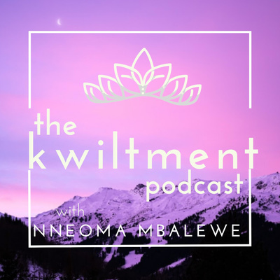 The Kwiltment Creative Podcast