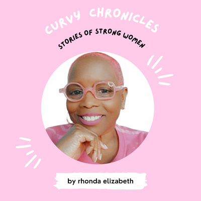 CURVY CHRONICLES- STORIES OF STRONG WOMEN