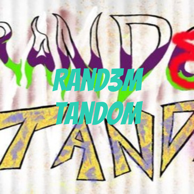 Rand3m Tandom