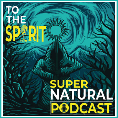 To The Spirit • A podcast on Spotify for Creators