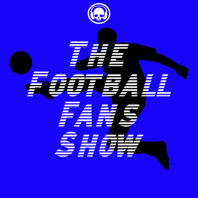 The Football Fans Show Podcast