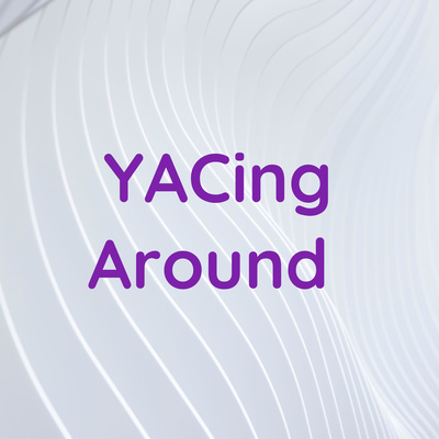 ...YACing Around... episode artwork