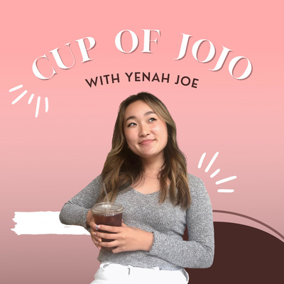 Cup of Jojo with Yenah Joe