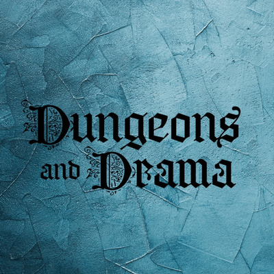 Dungeons & Drama