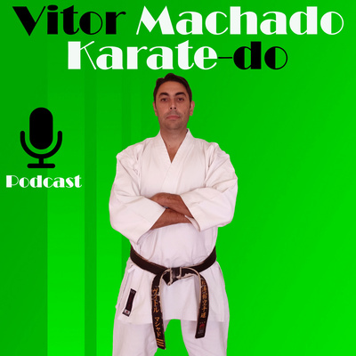 Vitor Machado Karate - Podcast