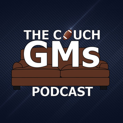 The Couch GMs Football Podcast