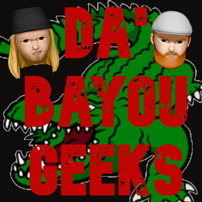 Da\' Bayou Geeks