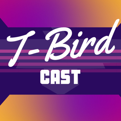 T-Birdcast - Episode 5 episode artwork