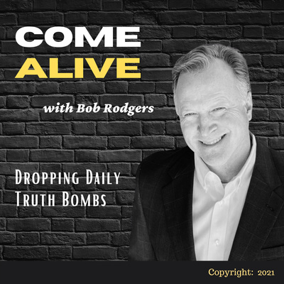 COME ALIVE