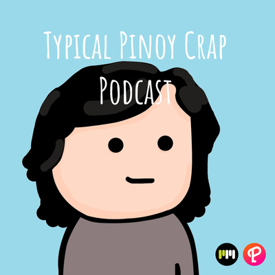 Typical Pinoy Crap Podcast