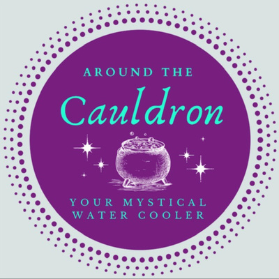 Around the Cauldron Podcast