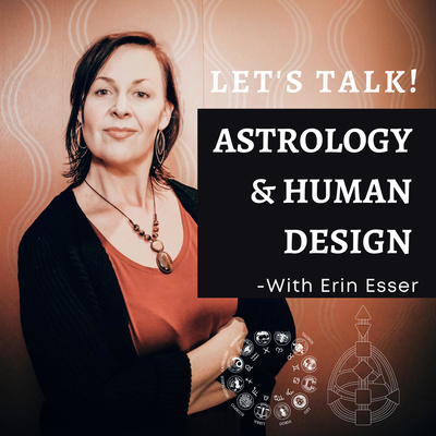 Let’s Talk! Astrology and HD - WHY NOW? 