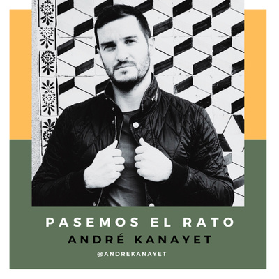 Pasemos El Rato - André Kanayet
