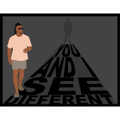 You and I See Different