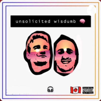 Unsolicited Wisdumb