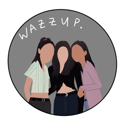 Wazzup. • A podcast on Spotify for Podcasters