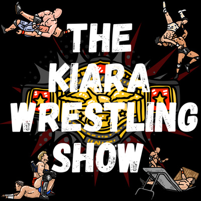 The Kiara Wrestling Show