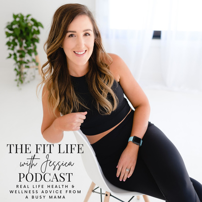 The Fit Life With Jessica Podcast
