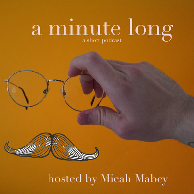 a minute long