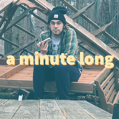 a minute long