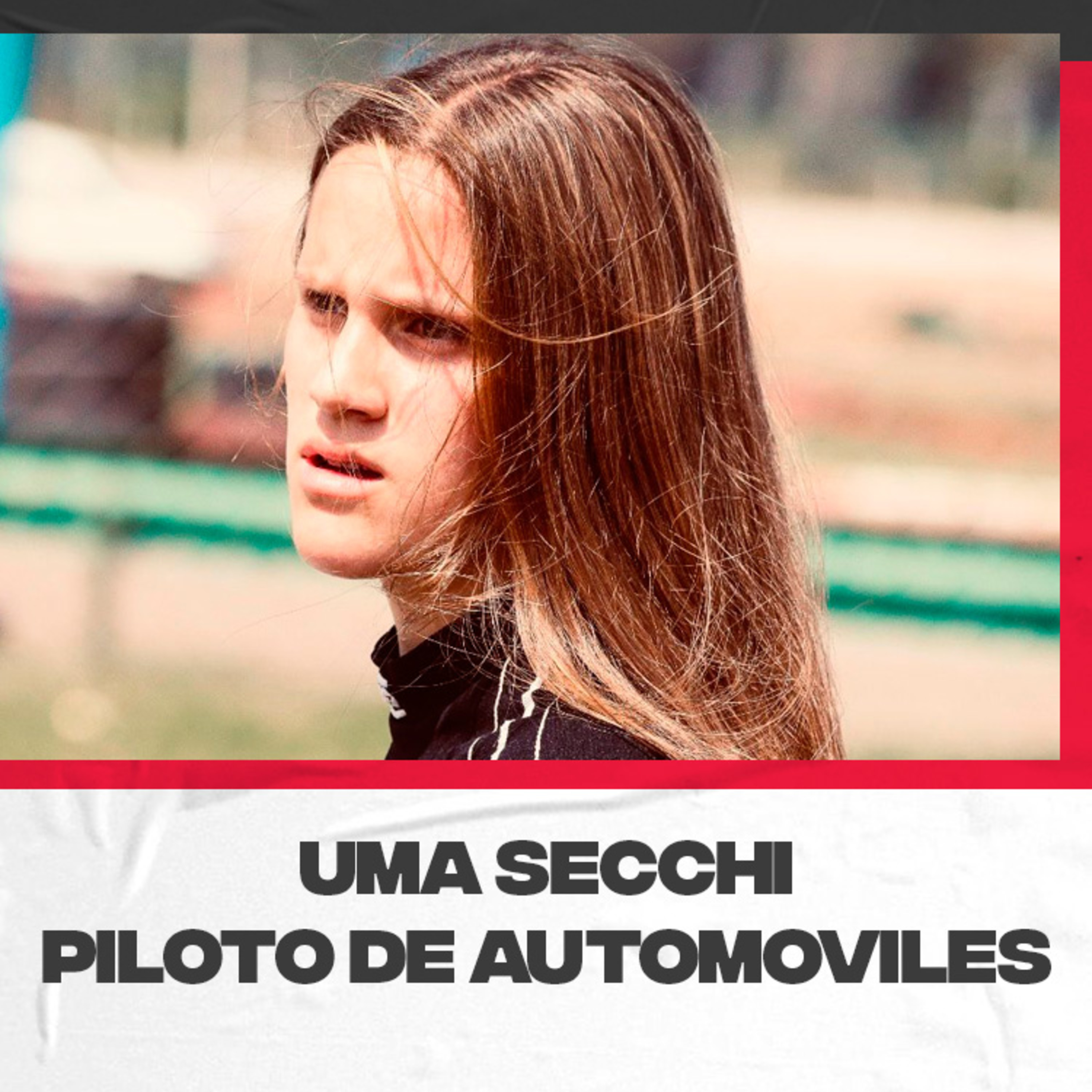 Uma Secchi, la joven piloto de Mendoza Capital habló de su presente en el automovilismo episode artwork