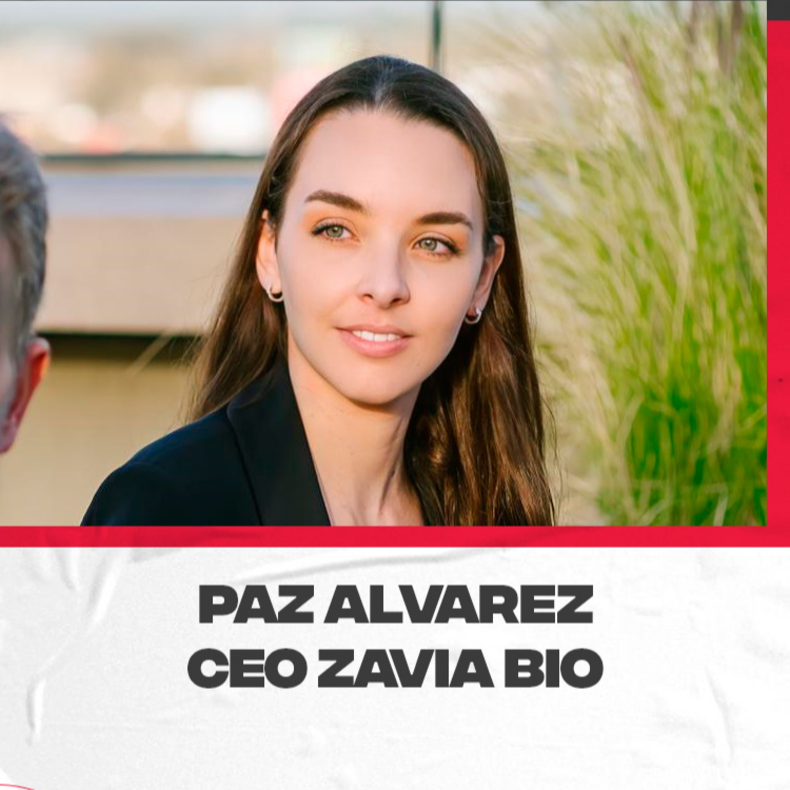 Paz Álvarez – CEO y Cofundadora de Zavia Bio. Objetivos de la Startup, presente y futuro episode artwork