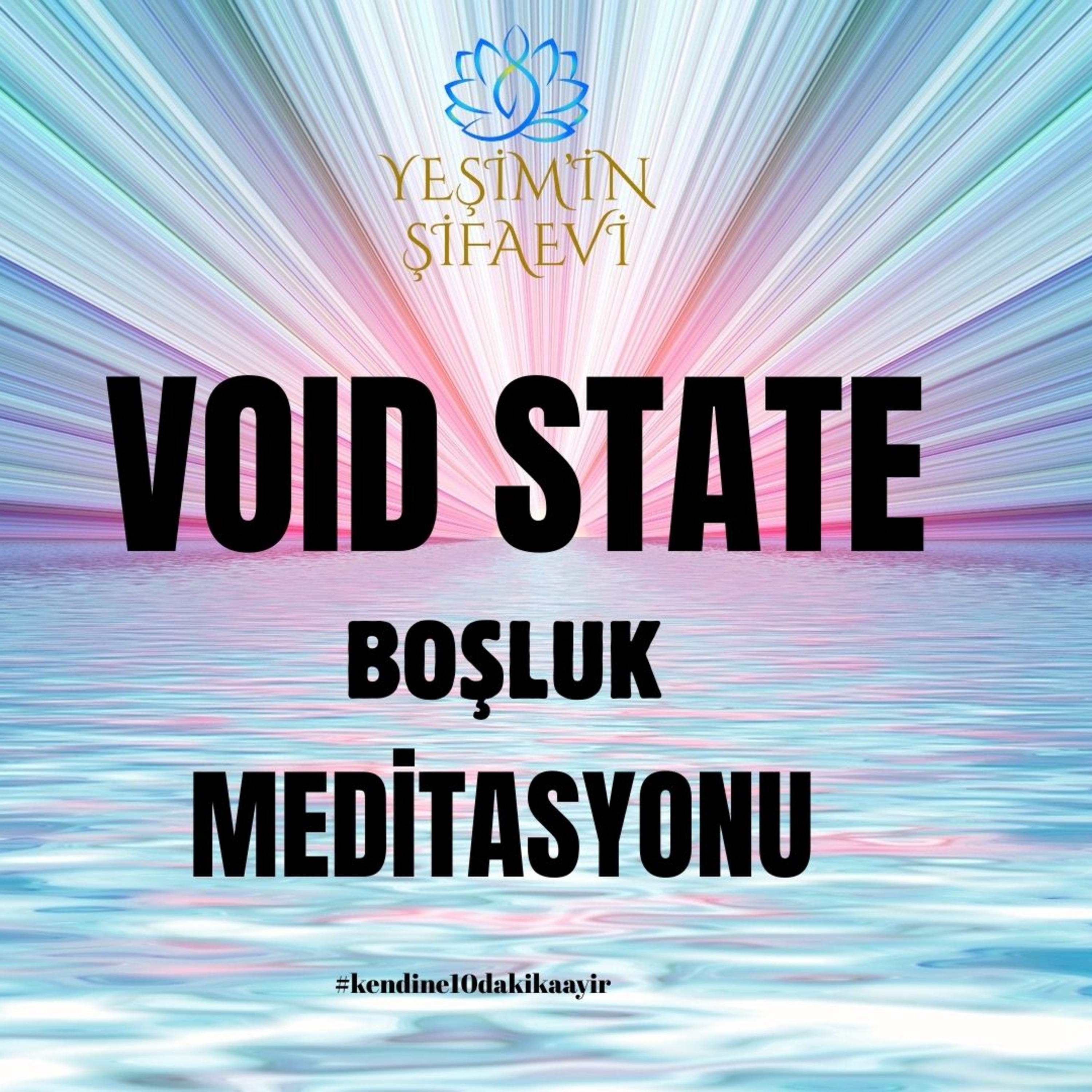 VOID STATE - BOŞLUK HALİ MEDİTASYONU