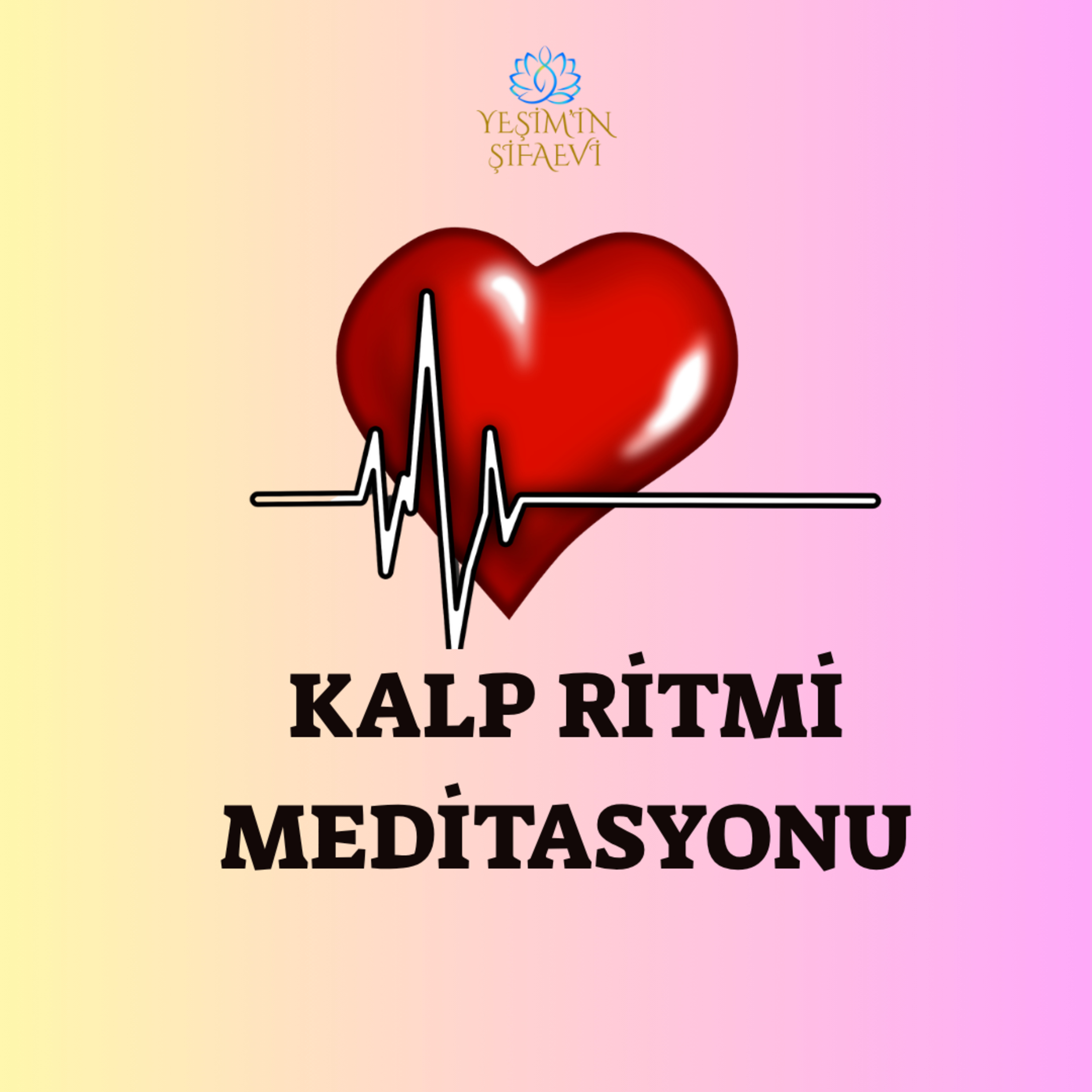 KALP RİTMİ MEDİTASYONU