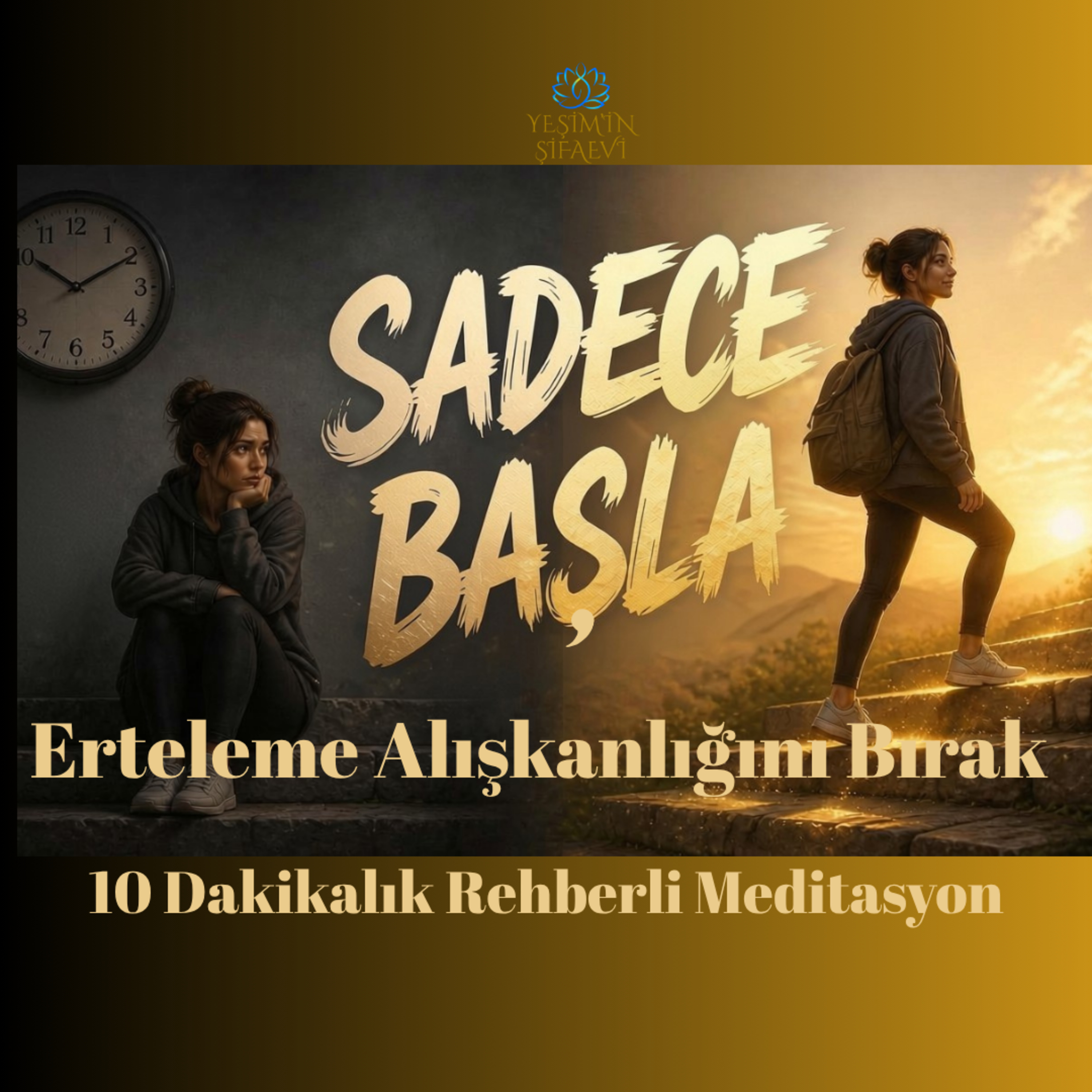 ERTELEME ALIŞKANLIĞINI BIRAKMAK - 10 Dakikalık Rehberli Meditasyon
